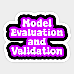 Model Evaluation and Validation Sticker